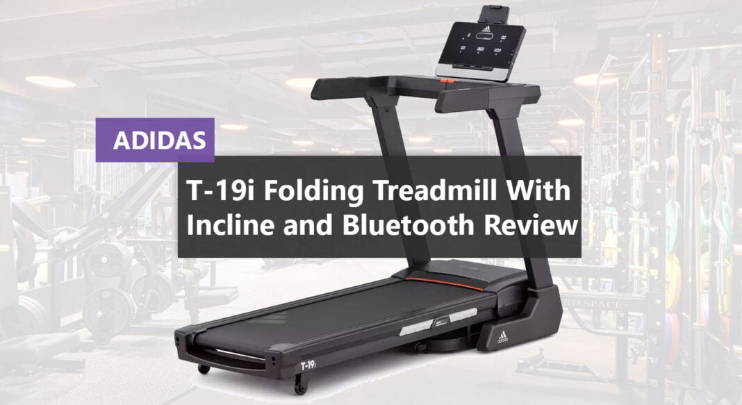 Adidas T 19i Folding Treadmill Review and Best UK Price