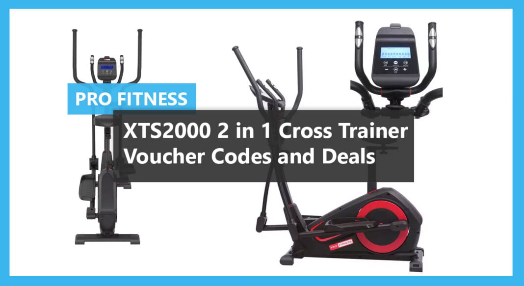 Pro Fitness XTS2000 2 in 1 Cross Trainer Voucher Codes and Deals