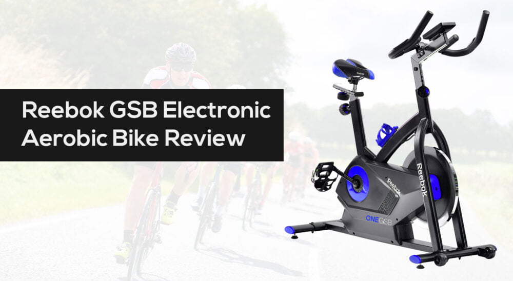 Reebok GSB Electronic Aerobic Bike Review