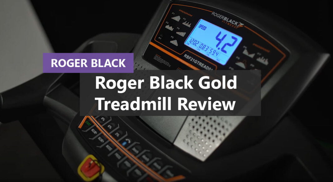 Roger Black Gold Treadmill Review and Best Price