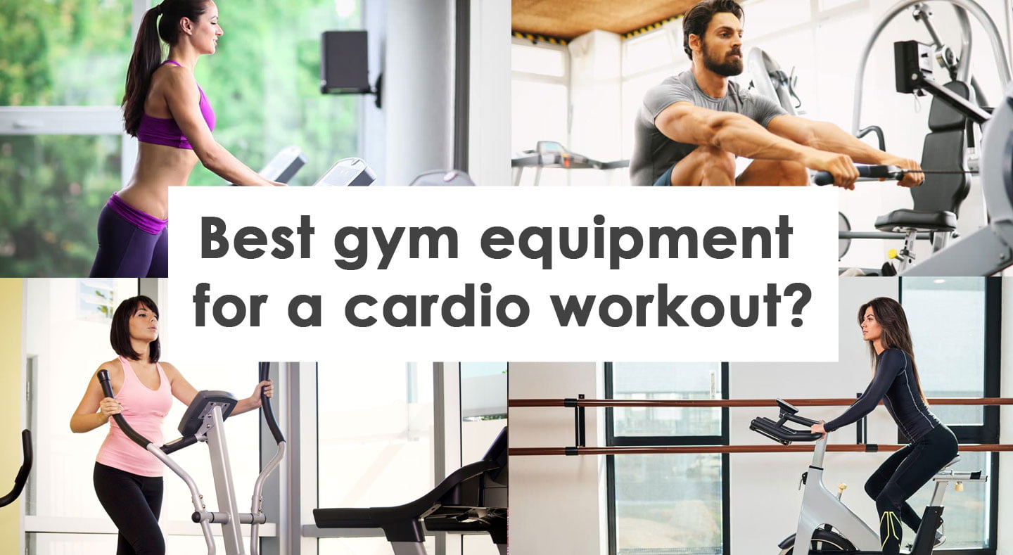What is the Best Gym Equipment for a Cardio Workout? Our Complete Guide